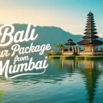 Bali Tour Package from Mumbai