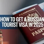 How to Get a Russian Tourist Visa