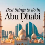 Best things to do in Abu Dhabi