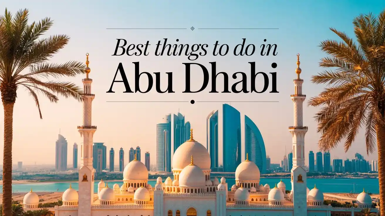 Best things to do in Abu Dhabi