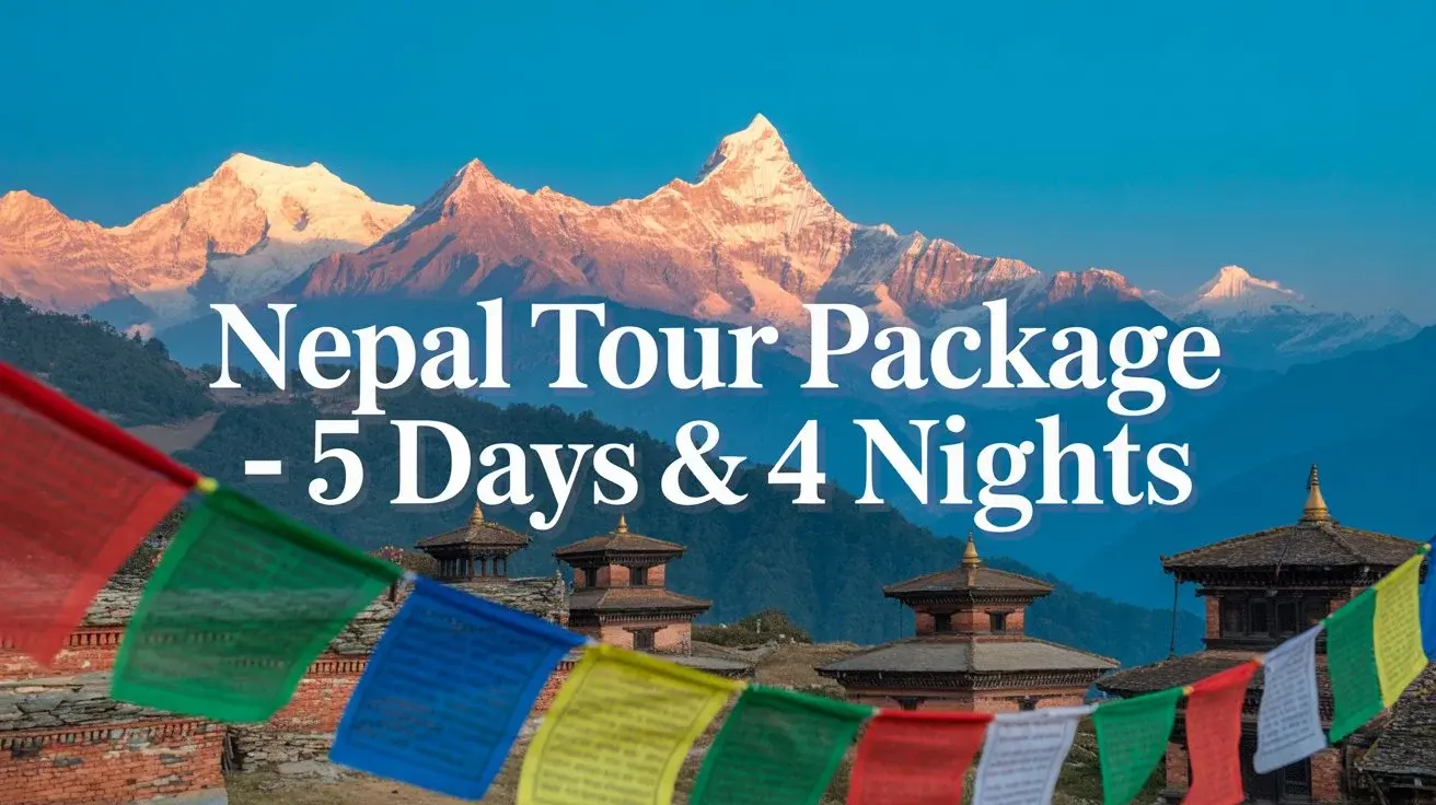 Nepal Tour Package 5 Days 4 Nights